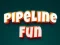 Pipeline Fun – kostenloses Online-Spiel