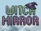Witch Mirror – kostenloses Online-Spiel
