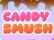 Candy Smush – kostenloses Online-Spiel