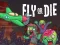 Fly or Die – kostenloses Online-Spiel