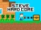 Steve Hard Core – kostenloses Online-Spiel