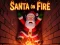 Santa on Fire – kostenloses Online-Spiel