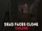 Dead Faces Clone Online – kostenloses Online-Spiel