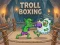Troll Boxing – kostenloses Online-Spiel