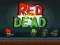 Red vs Dead – kostenloses Online-Spiel