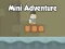 Mini Adventure – kostenloses Online-Spiel