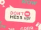 Don't Mess Up – kostenloses Online-Spiel