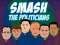 Smash the Politicians – kostenloses Online-Spiel