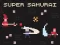 Super Samurai – kostenloses Online-Spiel