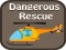 Dangerous Rescue – kostenloses Online-Spiel