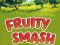 Fruity Smash – kostenloses Online-Spiel