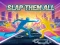 Slap Them All – kostenloses Online-Spiel