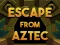 Escape From Aztec – kostenloses Online-Spiel