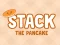 Stack The Pancake – kostenloses Online-Spiel
