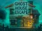 Ghost House Escape – kostenloses Online-Spiel