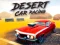 Desert Car Racing – kostenloses Online-Spiel