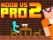 Noob vs Pro 2 Jailbreak – kostenloses Online-Spiel