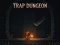 Trap Dungeon – kostenloses Online-Spiel