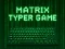 Matrix Typer – kostenloses Online-Spiel