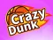Crazy Dunk – kostenloses Online-Spiel