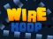 Wire Hoop – kostenloses Online-Spiel