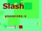 Slash – kostenloses Online-Spiel
