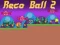 Reco Ball 2 – kostenloses Online-Spiel