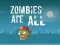 Zombies Ate All – kostenloses Online-Spiel