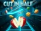 Cut In Half – kostenloses Online-Spiel