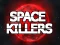 Space Killers – kostenloses Online-Spiel