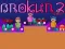 Brokun 2 – kostenloses Online-Spiel