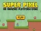 Super Pixel – kostenloses Online-Spiel