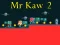 Mr Kaw 2 – kostenloses Online-Spiel