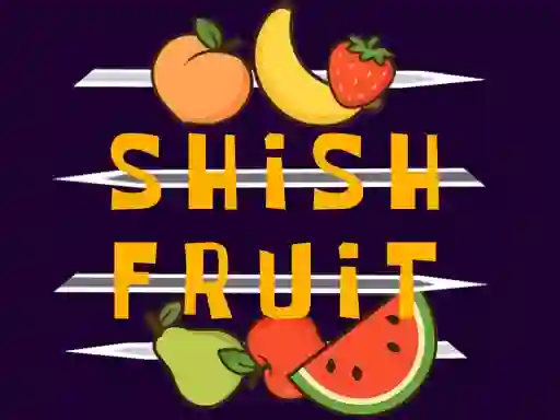 Shish Fruit – kostenloses Online-Spiel