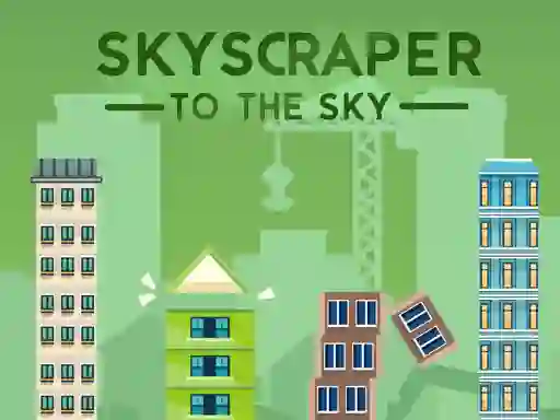 Skyscraper to the Sky – kostenloses Online-Spiel