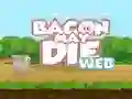 Bacon May Die – kostenloses Online-Spiel