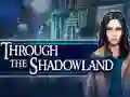 Through the Shadowland – kostenloses Online-Spiel