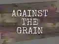 Against the Grain – kostenloses Online-Spiel