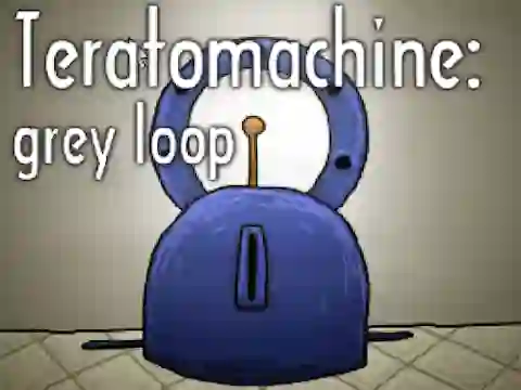 Teratomachine: grey loop – kostenloses Online-Spiel