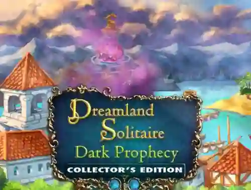 Dreamland Solitaire: Dark Prophecy Collector's Edition – kostenloses Online-Spiel