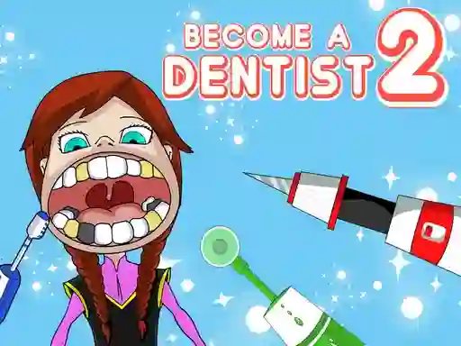 Become a Dentist 2 – kostenloses Online-Spiel