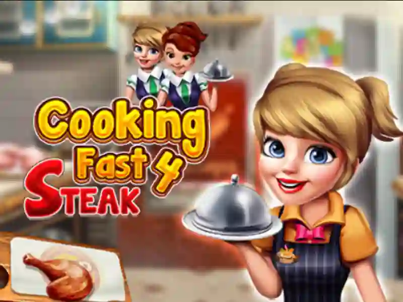 Cooking Fast 4 Steak – kostenloses Online-Spiel