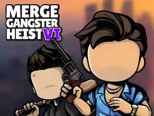 Merge Gangster Heist VI – kostenloses Online-Spiel