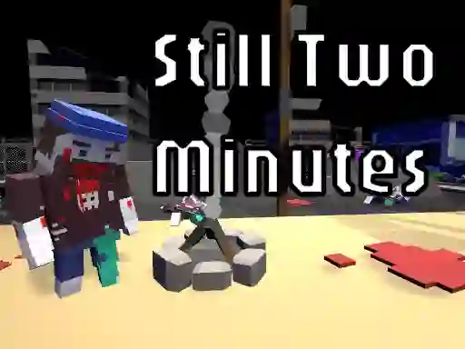 Still Two Minutes – kostenloses Online-Spiel