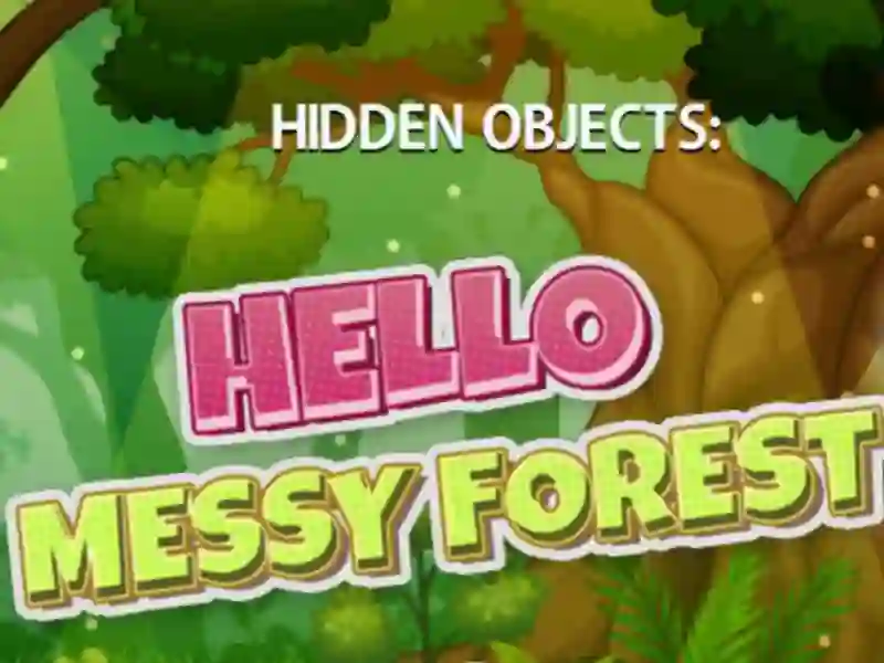 Hidden Objects Hello Messy Forest – kostenloses Online-Spiel