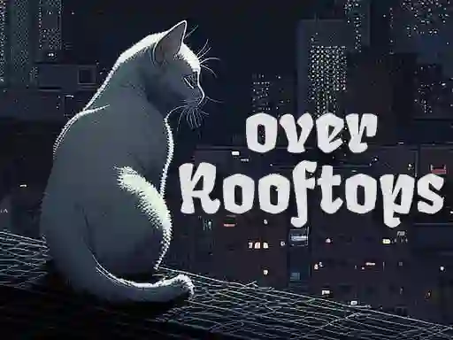 Over Rooftops – kostenloses Online-Spiel