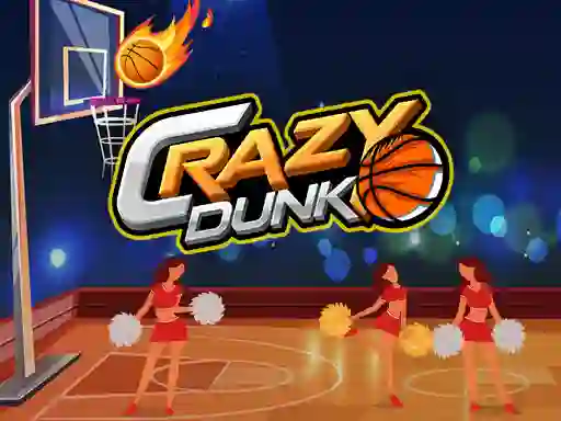 Crazy Dunk – kostenloses Online-Spiel