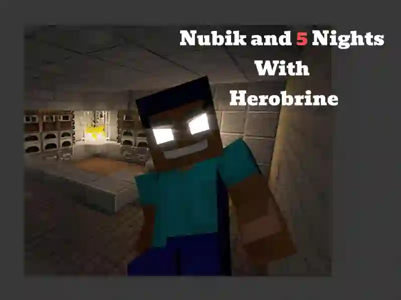 Nubik And 5 Nights With Herobrine – kostenloses Online-Spiel