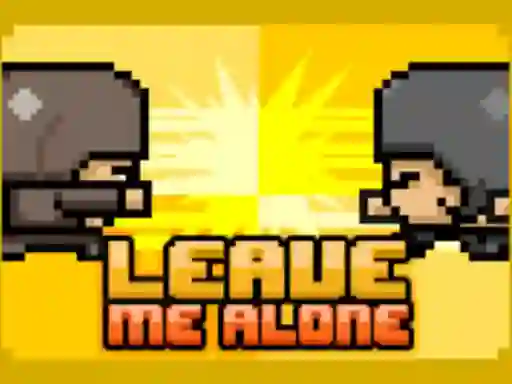 Leave Me Alone – kostenloses Online-Spiel