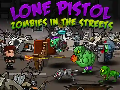 Lone Pistol: Zombies In The Streets – kostenloses Online-Spiel